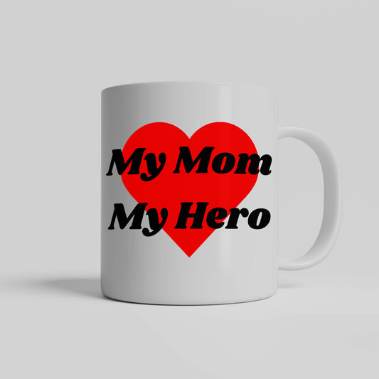 My Mom My Hero Mug