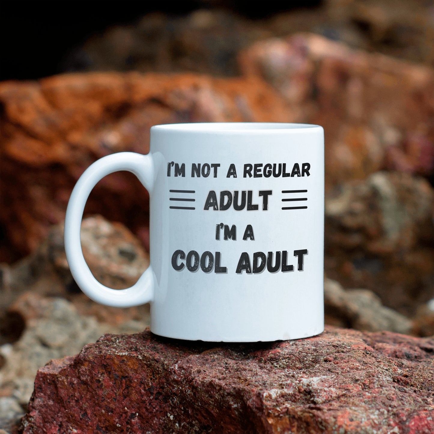 I'm not a REGULAR adult, I'm a COOL ADULT Mug